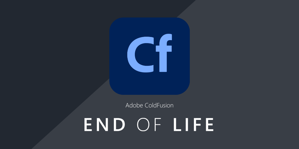 Adobe ColdFusion EOL