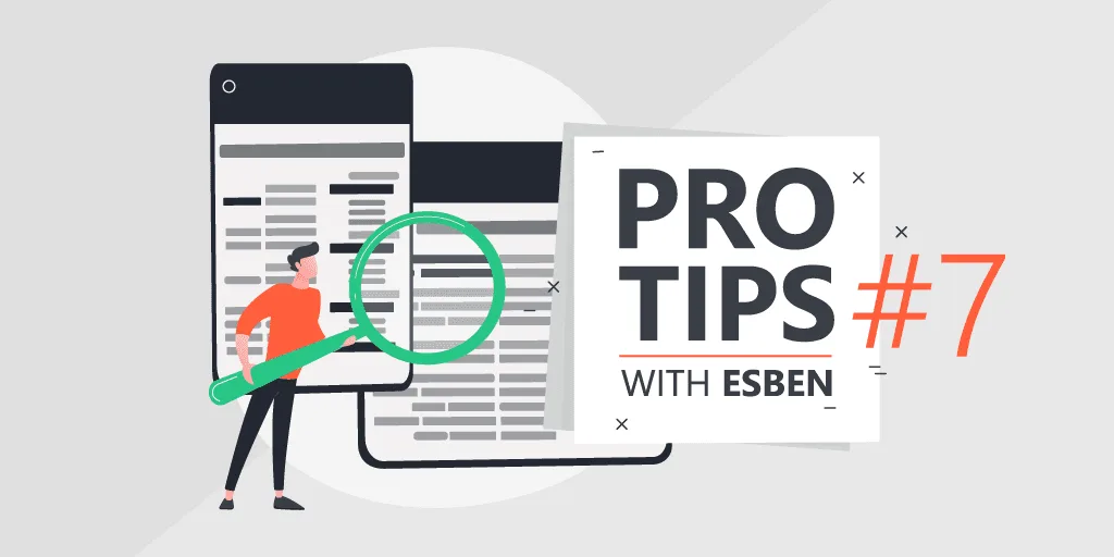 Blog Image Pro tips 7 Esben New Software Discovered