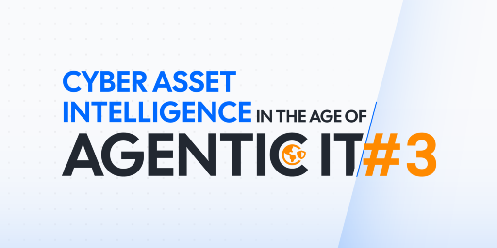 Cyber-Asset-Intelligence-for-Agentic-AI-3