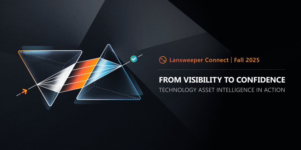 Banner for Lansweeper Connect Fall 2025 virtual launch event, theme “From Visibility to Confidence”, showcasing Technology Asset Intelligence for IT leaders.