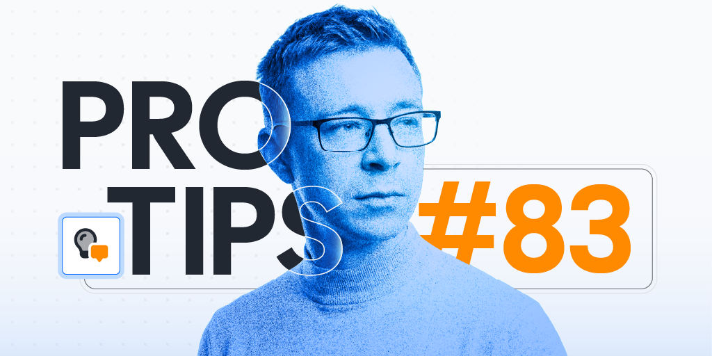 PRO TIPS 83