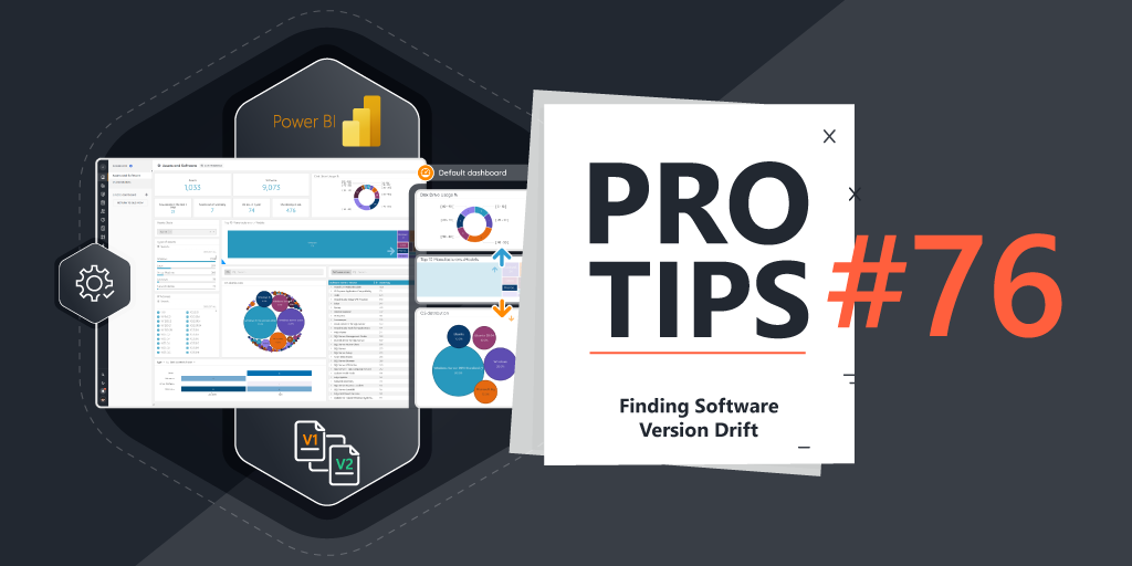 Pro-Tips-#76-Finding-Software-Version-Drift