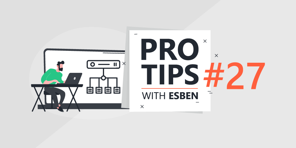 Pro Tips with Esben 27