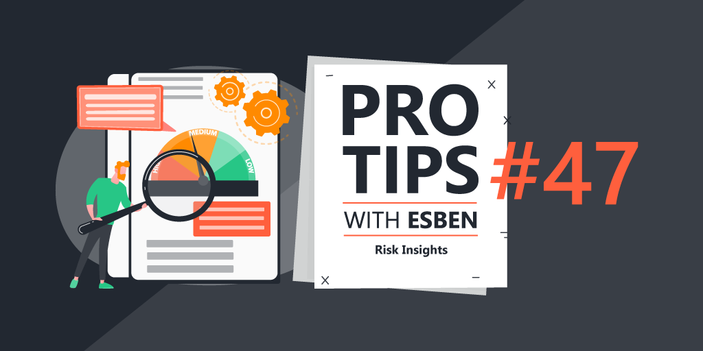 Pro-Tips-with-Esben-47-Risk-Insight